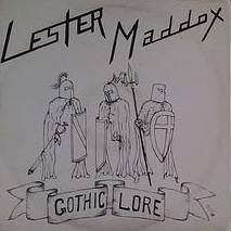 Lester Maddox : Gothic Lore